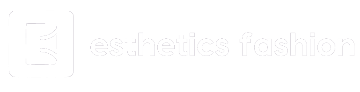 Esthetics Fashion